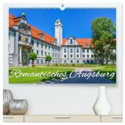 Romantisches Augsburg (hochwertiger Premium Wandkalender 2026 DIN A2 quer), Kunstdruck in Hochglanz - Bettina Hackstein