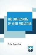 The Confessions Of Saint Augustine - Saint Augustine