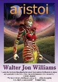 Aristoi - Walter Jon Williams