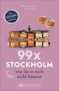 99 x Stockholm wie Sie es noch nicht kennen - Lisa Arnold