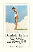 Die Liebe im Ernstfall - Daniela Krien