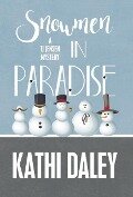 SNOWMEN IN PARADISE - Kathi Daley