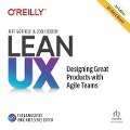 Lean Ux: Designing Great Products with Agile Teams 3e - Jeff Gothelf, Josh Seiden