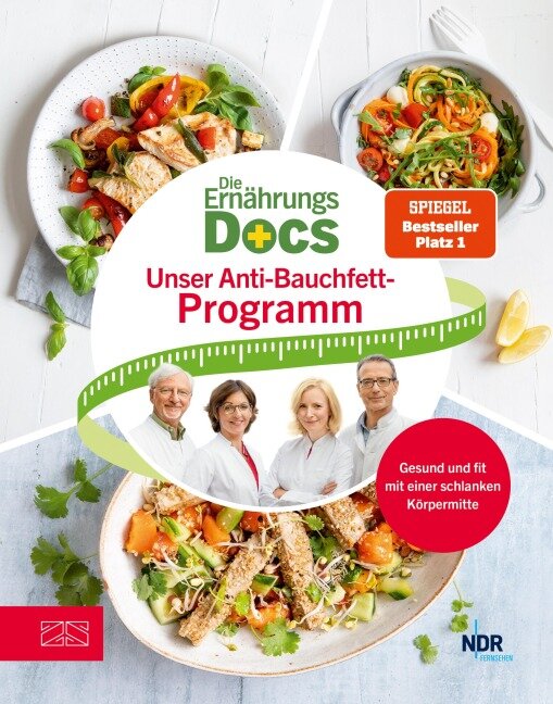 Die Ernährungs-Docs - Unser Anti-Bauchfett-Programm - Anne Fleck, Jörn Klasen, Silja Schäfer, Matthias Riedl