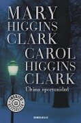 Última oportunidad - Mary Higgins Clark, Carol Higgins Clark