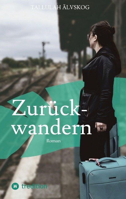 Zurückwandern - Tallulah Älvskog