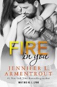 Fire In You - J. Lynn, Jennifer L. Armentrout