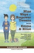 Nine Ways to Empower Tweens with Emma and Elliot - Kathleen Boucher