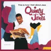 Cover-Bild zum Titel 'This I How I Feel About Jazz (SHM-CD)' von 'Quincy Jones'