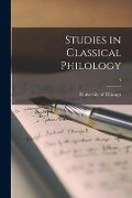 Studies in Classical Philology; 3 - 