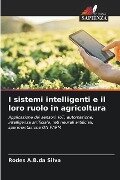 I sistemi intelligenti e il loro ruolo in agricoltura - Rodes A. B. da Silva