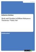 Cover-Bild zum Titel 'Mode und Charakter in William Makepeace Thackerays "Vanity Fair"' von 'Katharina Stricharz'
