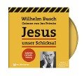 Jesus unser Schicksal - gekürzte Hörbuchfassung - Wilhelm Busch