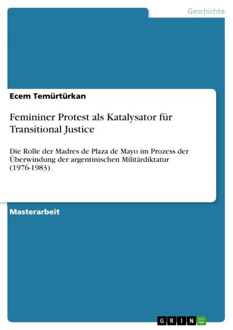 Femininer Protest als Katalysator für Transitional Justice - Ecem Temürtürkan