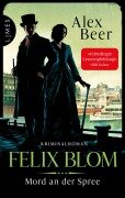 Cover-Bild zum Titel 'Felix Blom - Mord an der Spree' von 'Alex Beer'