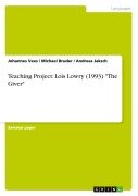 Teaching Project: Lois Lowry (1993) "The Giver" - Johannes Vees, Michael Bruder, Andreas Jaksch
