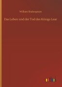 Das Leben und der Tod des Königs Lear - William Shakespeare
