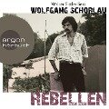 Rebellen - Wolfgang Schorlau