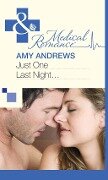 Just One Last Night... (Mills & Boon Medical) - Amy Andrews