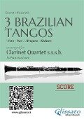 Clarinet Quartet Score: Three Brazilian Tangos - Ernesto Nazareth, a cura di Francesco Leone