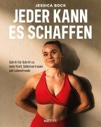 Cover-Bild zum Titel 'Jeder kann es schaffen' von 'Jessica Bock'