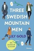 Three Swedish Mountain Men - Lily Gold