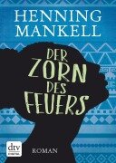Cover-Bild zum Titel 'Der Zorn des Feuers' von 'Henning Mankell'