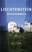 Cover-Bild zum Titel 'Liechtenstein Reisehandbuch' von 'Ulrike Katrin Peters, Karsten-Thilo Raab'