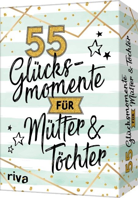 55 Glücksmomente für Mütter und Töchter - Sybille Beck