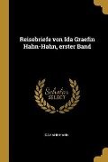 Reisebriefe Von Ida Graefin Hahn-Hahn, Erster Band - Ida Hahn-Hahn