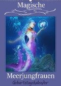 Magische Meerjungfrauen (Wandkalender immerwährend DIN A2 hoch) - Illu Pic A. T. Art