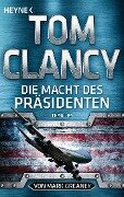 Die Macht des Präsidenten - Tom Clancy, Mark Greaney