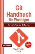 Cover-Bild zum Titel 'Git Handbuch für Einsteiger (Gekürzte Ausgabe)' von 'Paul Fuchs'