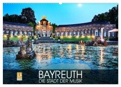 Bayreuth - die Stadt der Musik (Wandkalender 2025 DIN A2 quer), CALVENDO Monatskalender - Val Thoermer