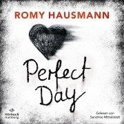 Cover-Bild zum Titel 'Perfect Day' von 'Romy Hausmann'