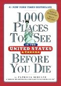1,000 Places to See in the United States and Canada Before You Die - Patricia Schultz