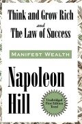 Cover-Bild zum Titel 'Think and Grow Rich and The Law of Success In Sixteen Lessons' von 'Napoleon Hill'