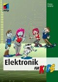Elektronik für Kids - Florian Schäffer
