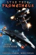Star Trek - Prometheus 1: Feuer gegen Feuer - Christian Humberg