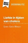 Liefde in tijden van cholera van Gabriel Garcia Marquez (Boekanalyse) - Natalia Torres Behar