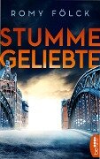 Stumme Geliebte - Romy Fölck