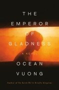 The Emperor of Gladness - Ocean Vuong