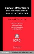Cover-Bild zum Titel 'Elements of War Crimes under the Rome Statute of the International Criminal Court' von 'Knut Dormann'