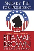 Sneaky Pie for President - Rita Mae Brown