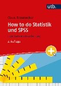 How to do Statistik und SPSS - Claus Braunecker