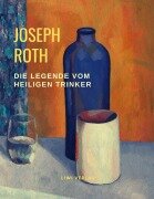 Cover-Bild zum Titel 'Die Legende vom heiligen Trinker' von 'Joseph Roth'