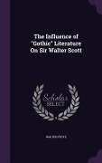 Cover-Bild zum Titel 'The Influence of Gothic Literature On Sir Walter Scott' von 'Walter Freye'