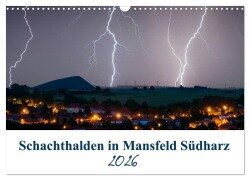 Schachtanlagen in Mansfeld Südharz (Wandkalender 2026 DIN A3 quer), CALVENDO Monatskalender - Steffen Gierok