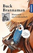 Buck Brannaman - Horseman aus Leidenschaft - Buck Brannaman, William Reynolds