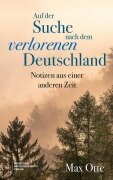 Cover-Bild zum Titel 'Auf der Suche nach dem verlorenen Deutschland' von 'Max Otte'